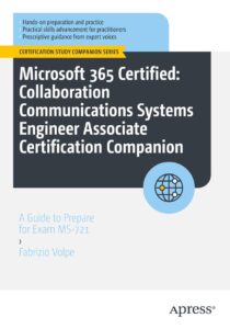 Book Cover: Microsoft 365 Certified: Collaboration Communications Systems Engineer Associate Certification Companion: A Guide to Prepare for Exam MS-721